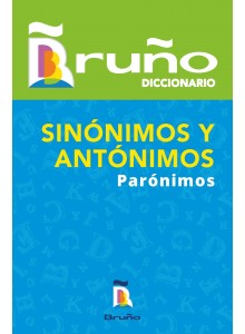 Diccionario Bruño Sinónimos, antónimos, parónimos