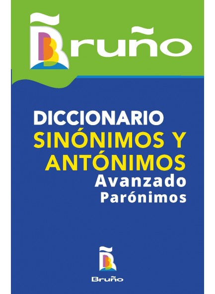 Diccionario Bruño Sinónimos, antónimos, parónimos - Avanzado