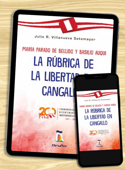 María Parado de Bellido y Basilio Auqui - La rúbrica de la libertad en Cangallo (Virtual)